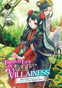 Though I Am an Inept Villainess Tale of the Butterfly-Rat Body Swap in the Maiden Court (Light Novel) Vol.3
