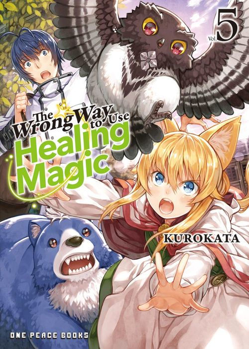 The Wrong Way to Use Healing Magic Vol.5 Light Novel