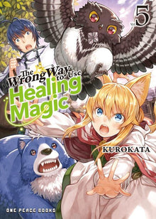 The Wrong Way to Use Healing Magic Vol.5 Light Novel