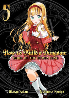 How to Build a Dungeon Book of the Demon King Vol. 5