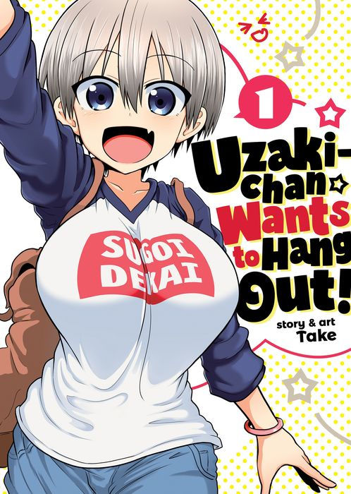 Uzaki-Chan Wants to Hang Out Vol. 1