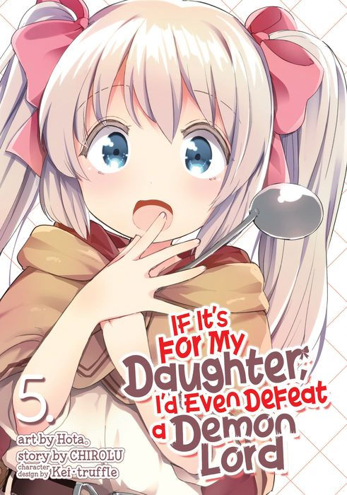 If It's for My Daughter I'd Even Defeat a Demon Lord Vol. 5