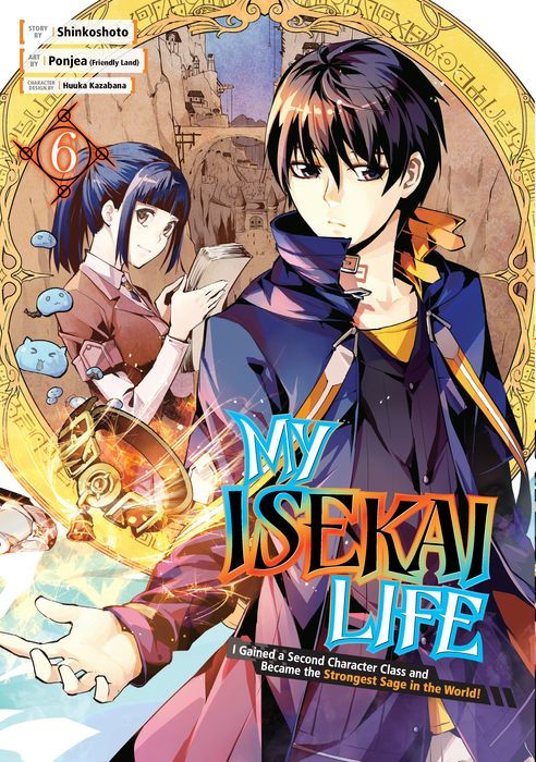 My Isekai Life I Gained a Second Character Class and Became the Strongest Sage in the World Vol.6