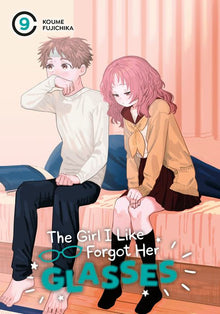 The Girl I Like Forgot Her Glasses Vol.9
