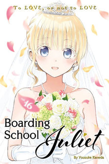 Boarding School Juliet Vol.16
