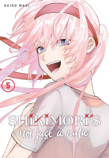 Shikimori's Not Just a Cutie Vol.5