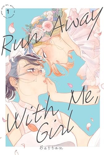 Run Away with Me Girl Vol.1