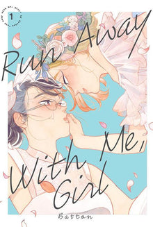 Run Away with Me Girl Vol.1