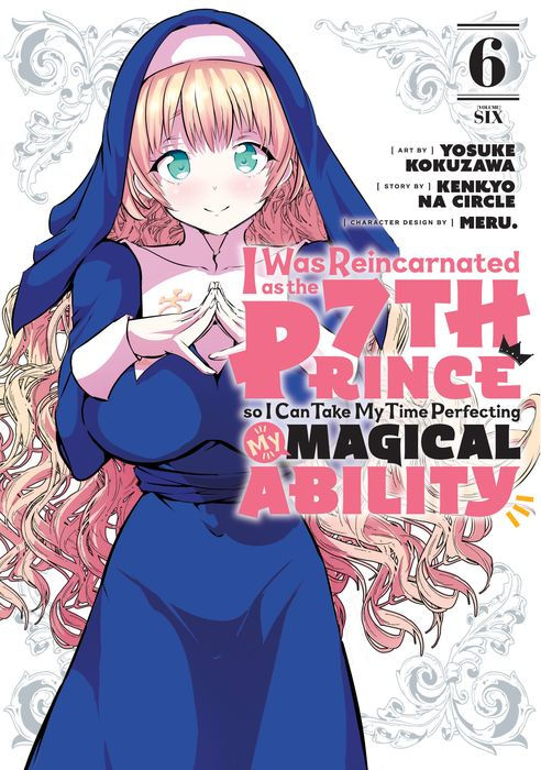 I Was Reincarnated as the 7th Prince So I Can Take My Time Perfecting My Magical Ability Vol.6