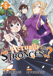 Am I Actually the Strongest? Vol.6