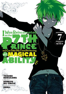 I Was Reincarnated as the 7th Prince So I Can Take My Time Perfecting My Magical Ability Vol.7