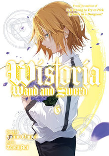 Wistoria Wand and Sword Vol.6