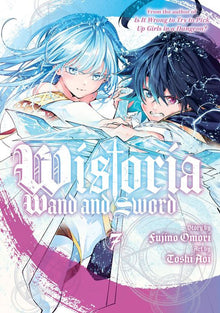 Wistoria Wand and Sword Vol.7