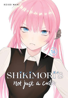 Shikimori's Not Just a Cutie Vol.16