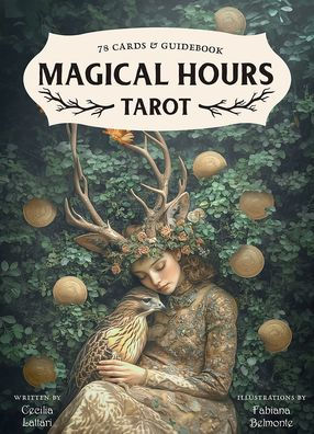 Magical Hours Tarot: 78 Lush Collage-Style Cards Enchanting Divination Deck Steeped in Nature & Magic Includes Full-Color 128-Page Illustrated Guide