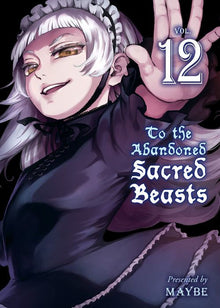 To the Abandoned Sacred Beasts Vol.12