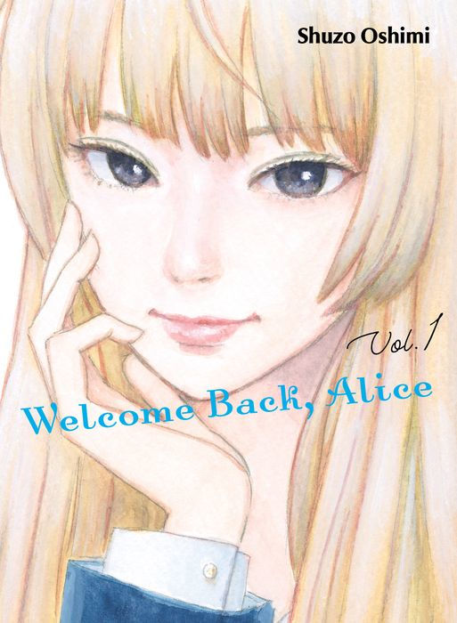 Welcome Back Alice Vol.1