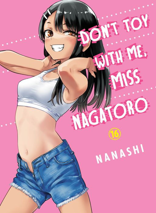 Don't Toy with Me Miss Nagatoro Vol.16
