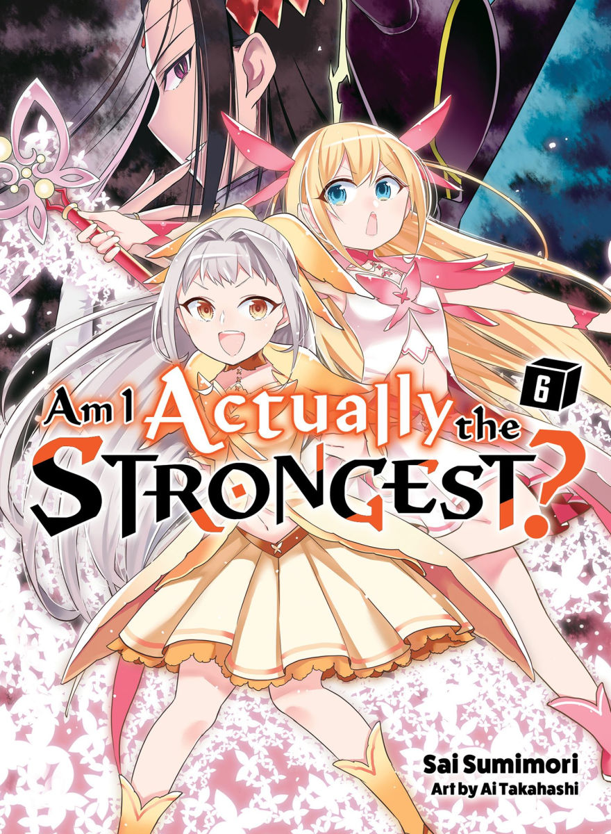 Am I Actually the Strongest? 6 (Light Novel)