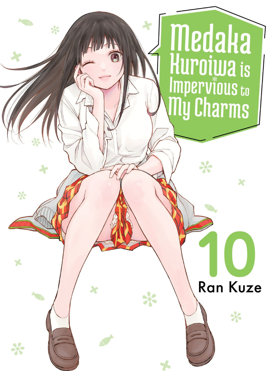 Medaka Kuroiwa Is Impervious to My Charms Vol.10