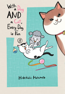 With a Dog and a Cat Every Day Is Fun Vol.8
