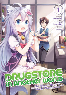 Drugstore in Another World The Slow Life of a Cheat Pharmacist Vol. 1