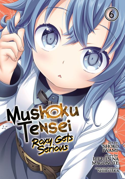 Mushoku Tensei Roxy Gets Serious Vol. 6