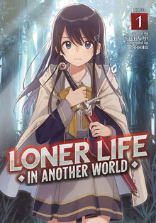 Loner Life in Another World (Light Novel) Vol.1