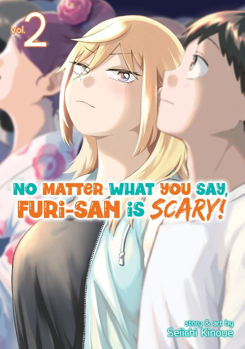 No Matter What You Say Furi-San Is Scary Vol. 2