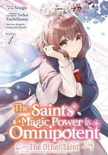 The Saint's Magic Power Is Omnipotent The Other Saint Vol. 1