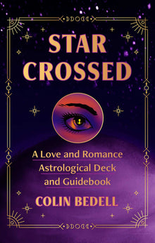 Star Crossed: A Love and Romance Astrological Oracle Deck and Guidebook [With Book(s)]