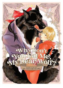 Why Don't You Eat Me My Dear Wolf?