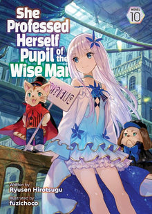 She Professed Herself Pupil of the Wise Man (Light Novel) Vol.10