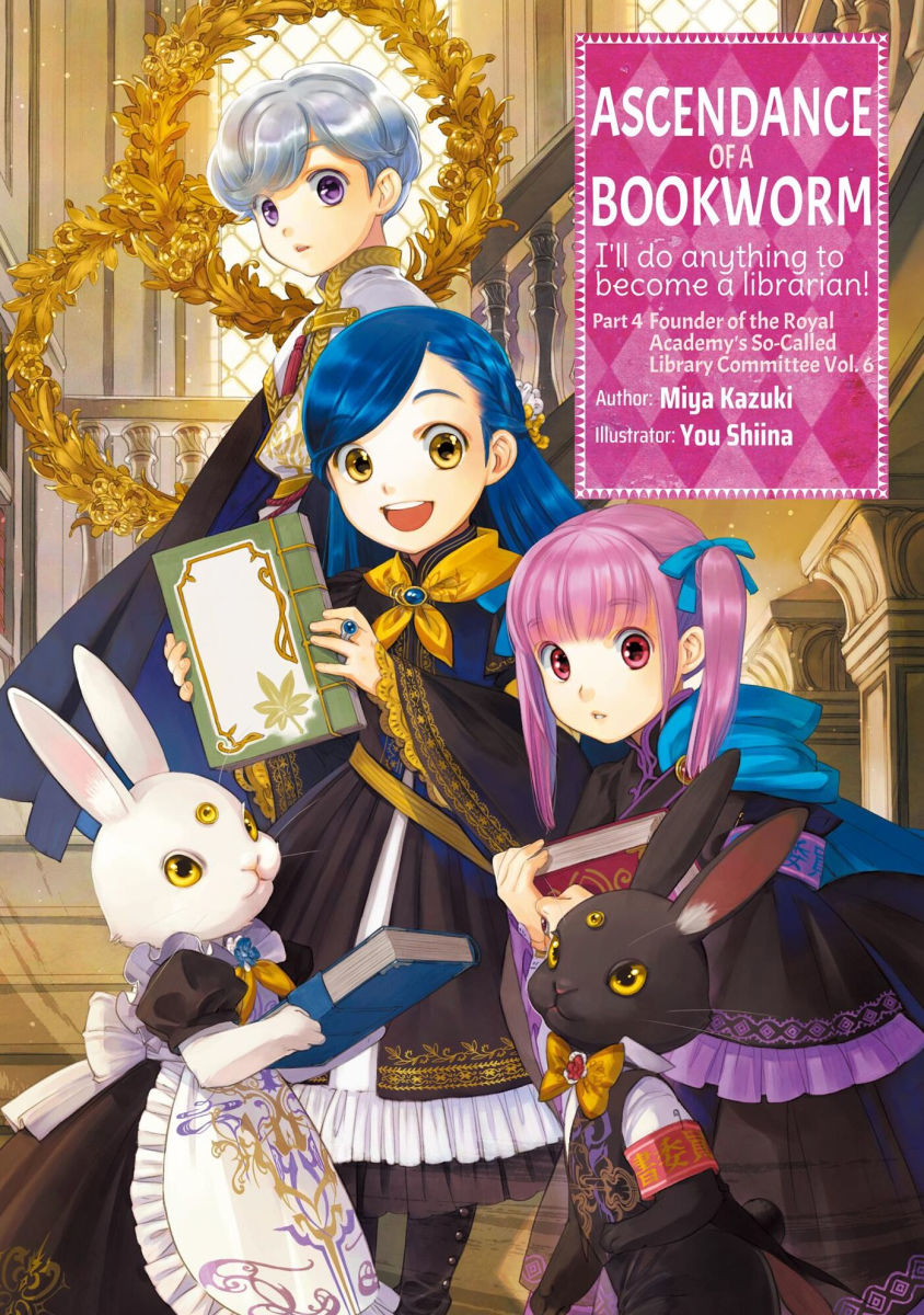 Ascendance of a Bookworm Part 4 Vol.6 (Light Novel)