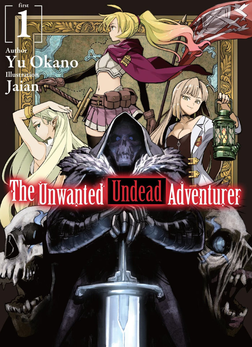 The Unwanted Undead Adventurer (Light Novel) Vol.1