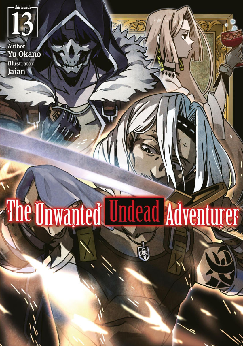 The Unwanted Undead Adventurer Vol.13 (Light Novel)