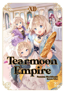Tearmoon Empire Vol.12 (Light Novel)