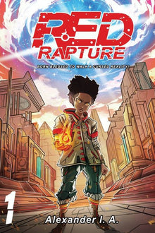 Red Rapture Born Blessed To Walk A Cursed Reality! Issue #1