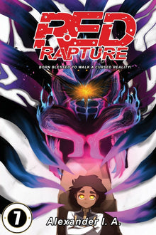 Red Rapture Born Blessed To Walk A Cursed Reality! Issue #7