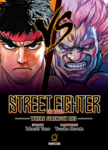 Street Fighter the Novel Where Strength Lies Hardcover