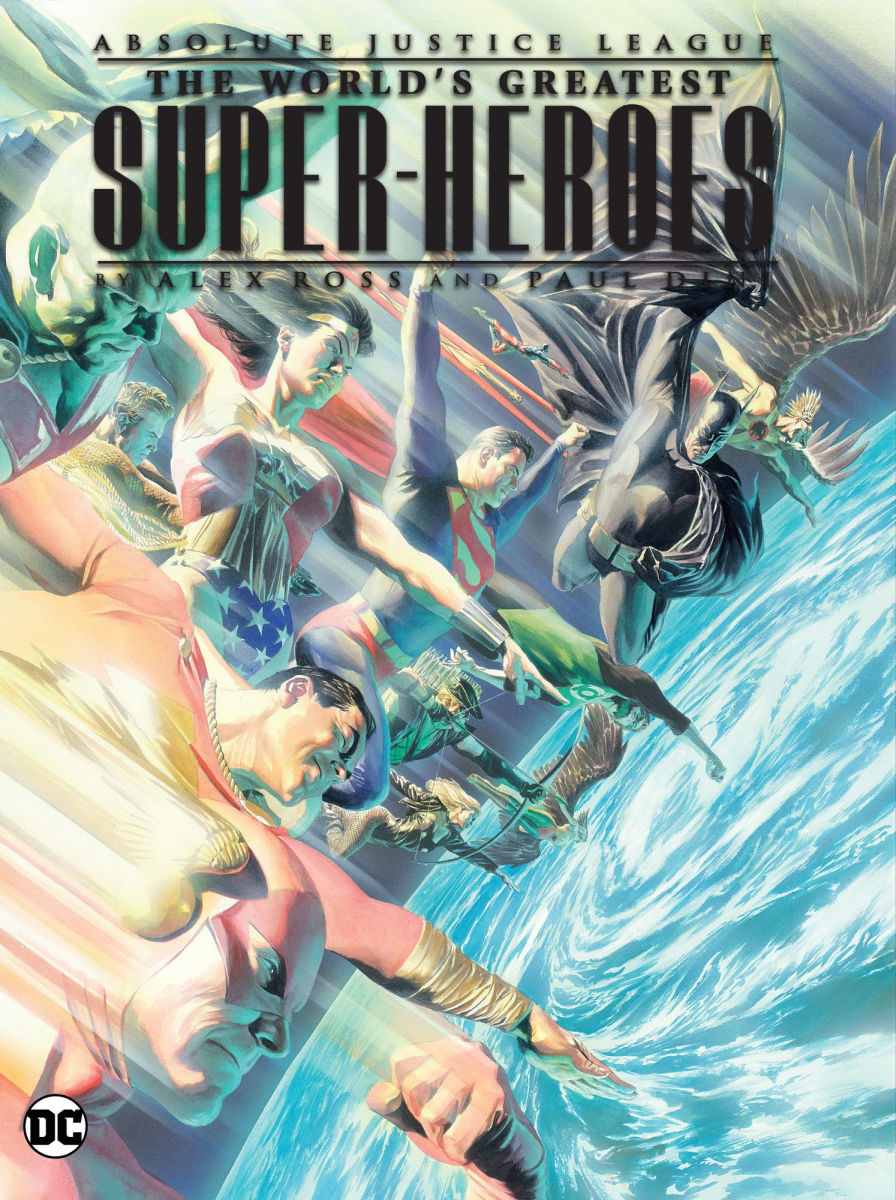 Justice League The World's Greatest Superheroes by Alex Ross & Paul Dini (New Edition)