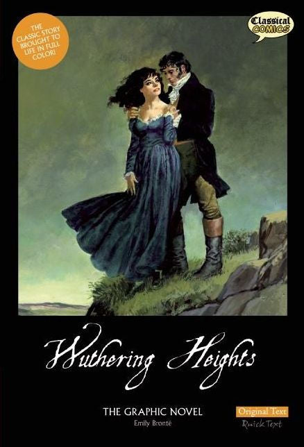 Wuthering Heights the Graphic Novel Original Text