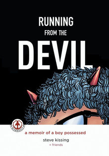 Running from the Devil A memoir of a boy possessed