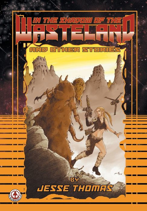 In the Shadow of the Wasteland and other stories