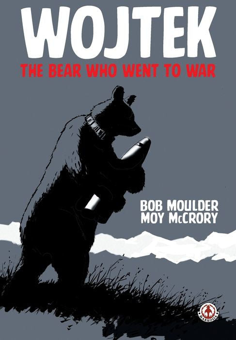 Wojtek The Bear Who Went to War