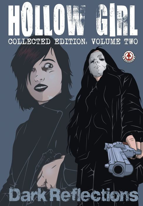Hollow Girl Collected Edition Vol.2 - Dark Reflections