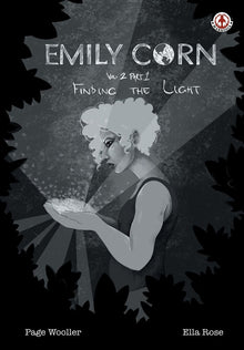 Emily Corn Vol.2 Part 1 Finding the Light.