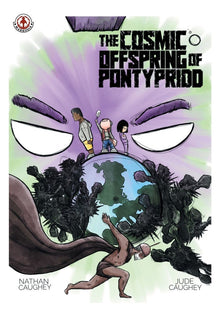 The Cosmic Offspring of Pontypridd