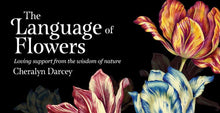 The Language of Flowers: Loving Support from the Wisdom of Nature