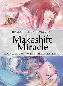 Makeshift Miracle Book 2 The Boy Who Stole Everything Hardcover